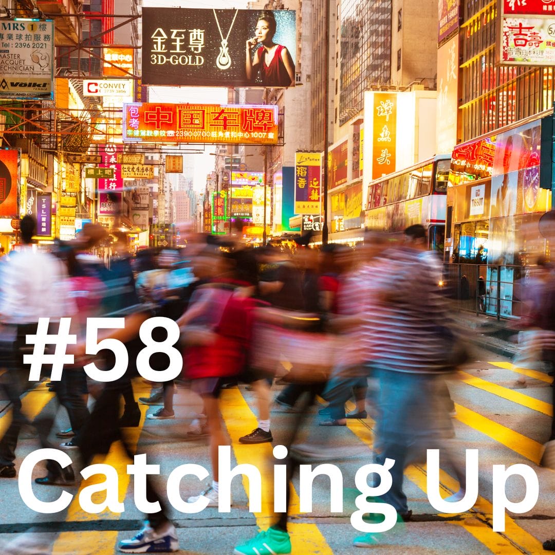 Update #58: Catching Up Update #58: Catching Up